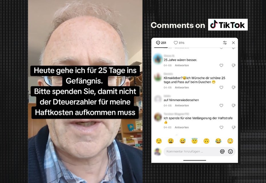 Real comments made on TikTok responding to Jörg’s post saying: "Today I’m going to jail for 25 days. Please donate so that taxpayers don’t have to pay for my jail costs." In response the comments say: "25 years would be better"